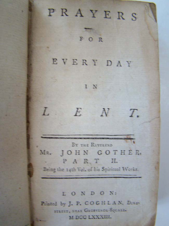 Prayers for Everyday in LENT published in London in 1783 by the Reverand John Gother. — image 2
